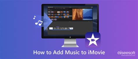 How to Download Music for iMovie and Tips to Make It a Cinematic Experience